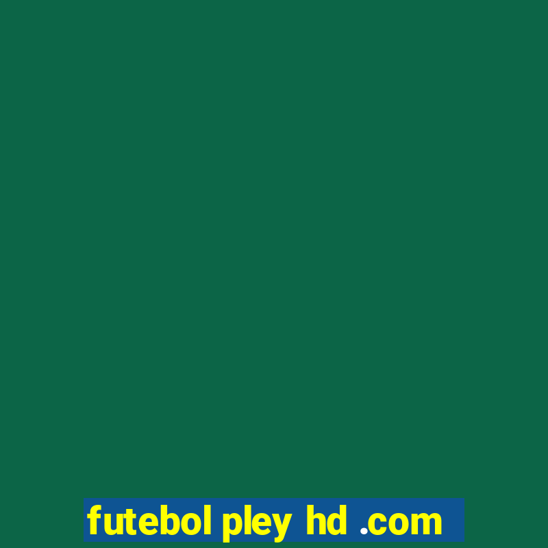 futebol pley hd .com